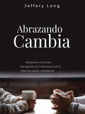 cover image of Abrazando el Cambio